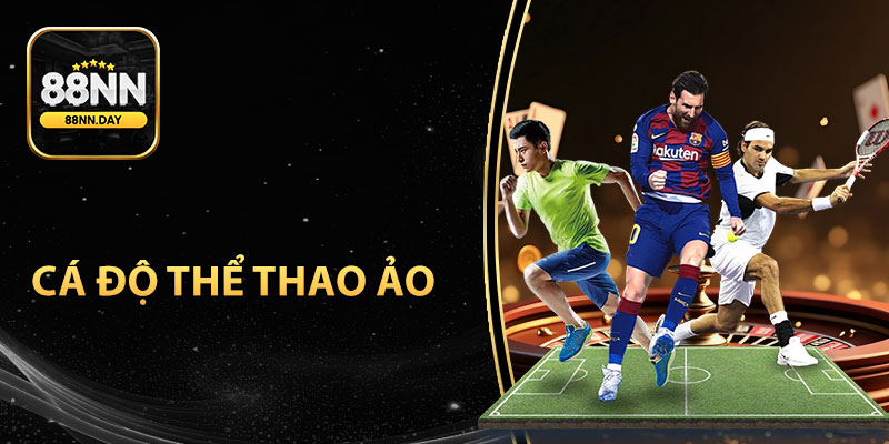 Cá độ thể thao ảo