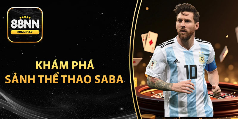 Khám phá sảnh thể thao Saba