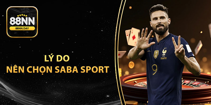 Lý do nào khiến Saba Sport trở thành sự lựa chọn hàng đầu cho cá cược thể thao?