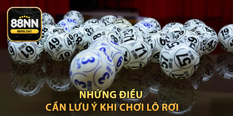 Những điều cần lưu ý khi chơi lô rơi